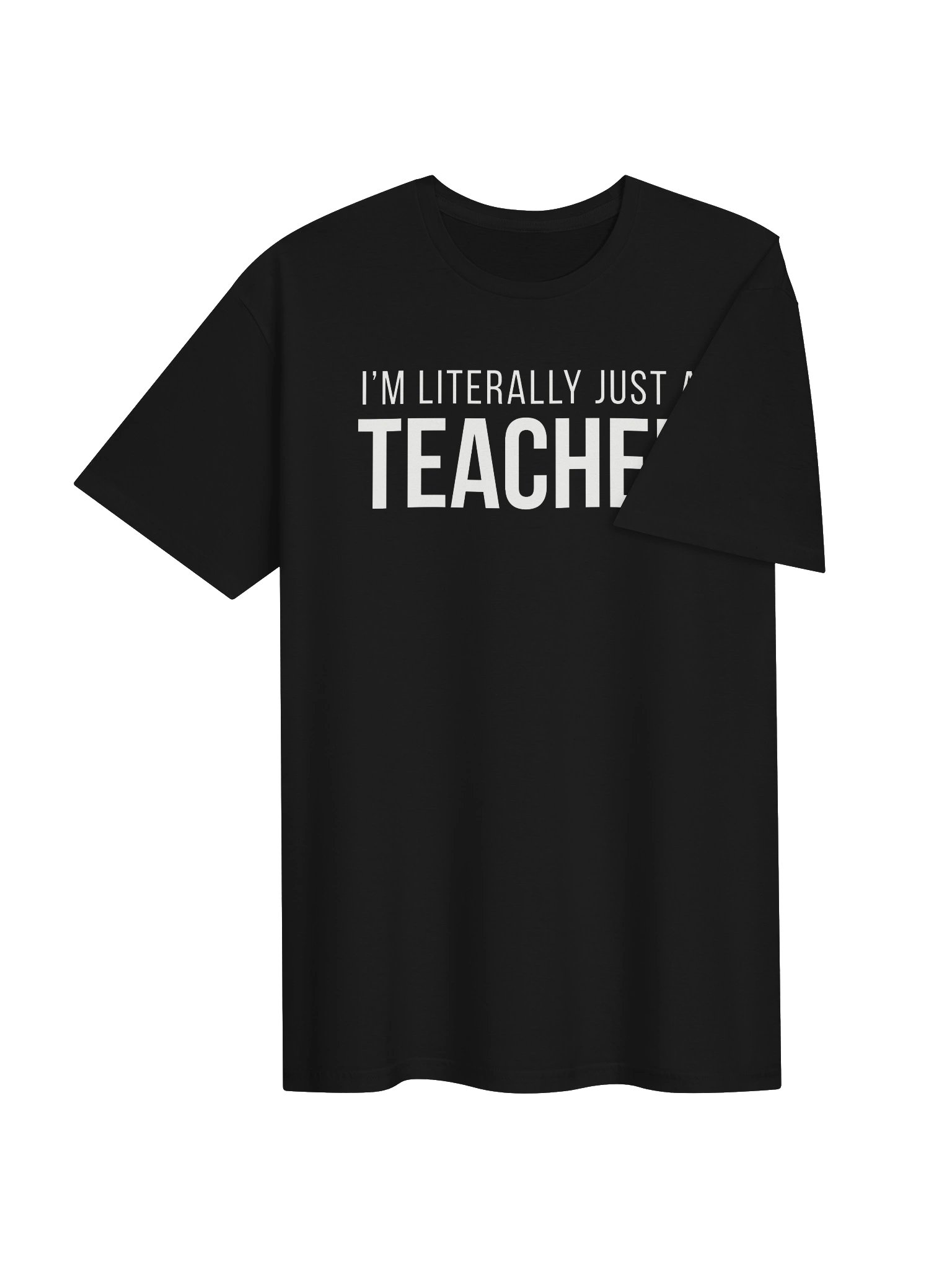 I'm Literally Just A Teacher T-Shirt product image (4)