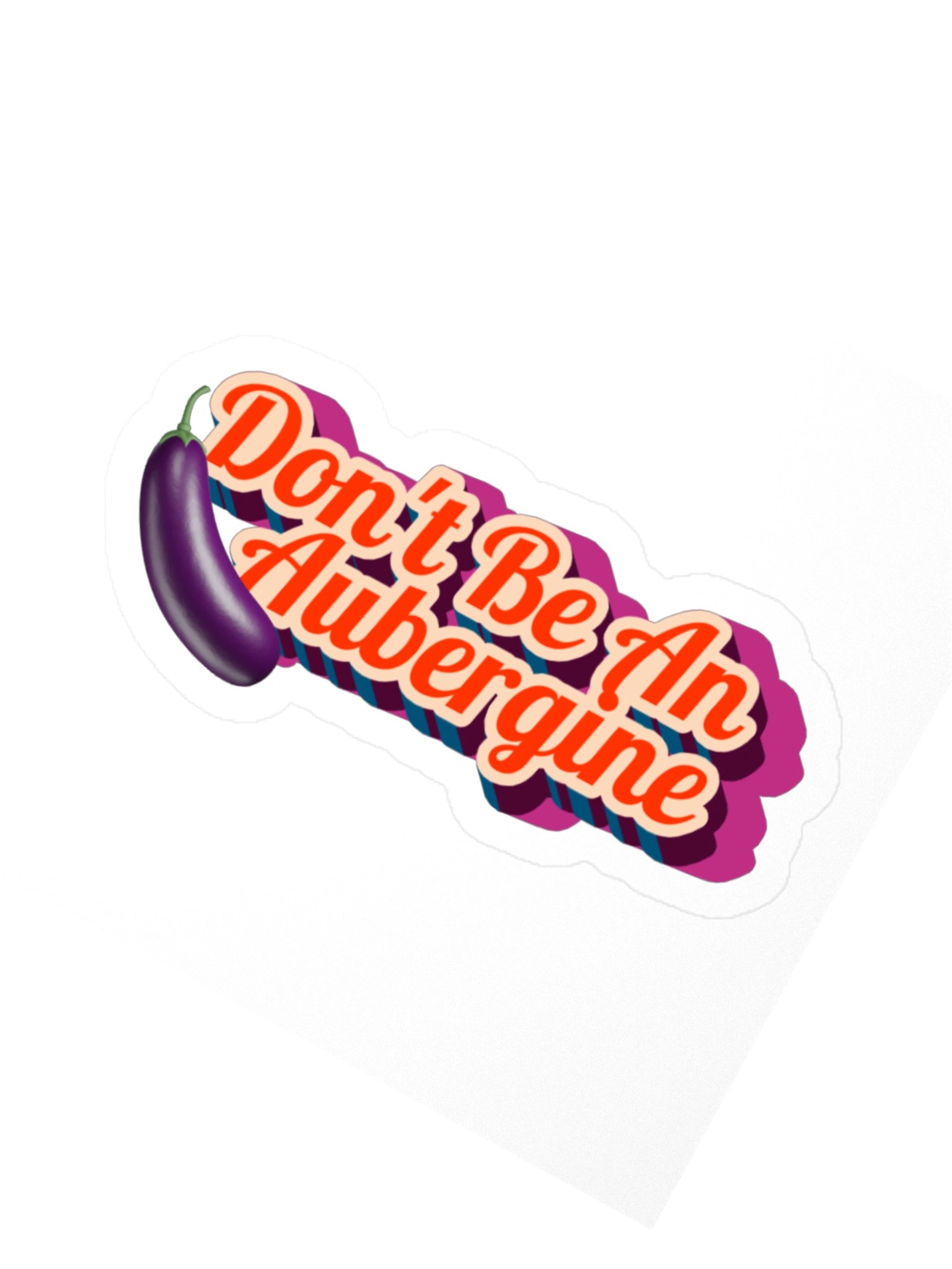 Don’t Be an Aubergine Sticker product image (3)