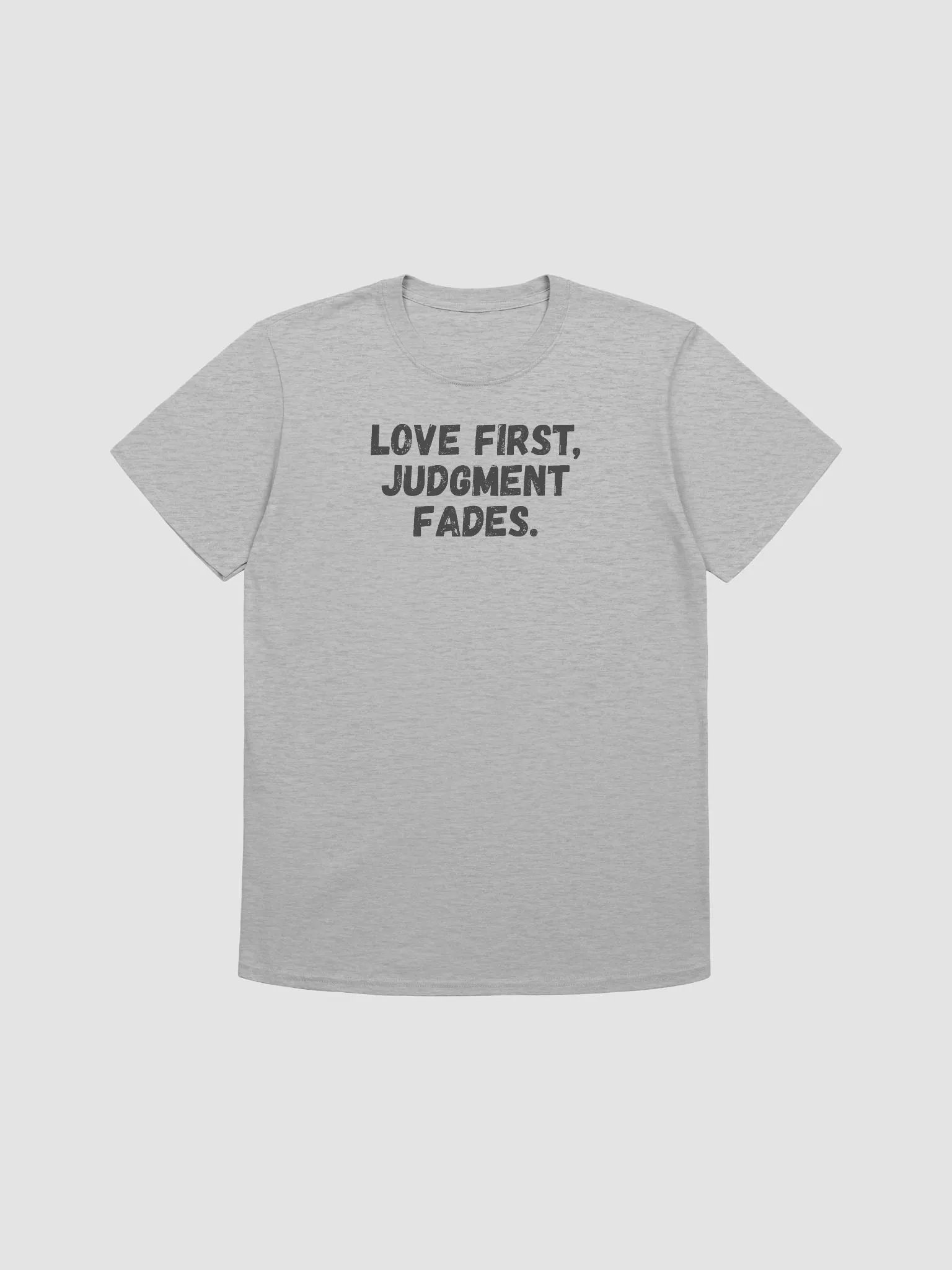 Love first, judgment fades. product image (2)