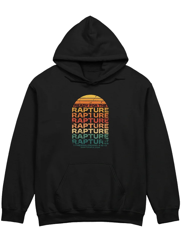 Ready For The Rapture Hoodie product image (1)