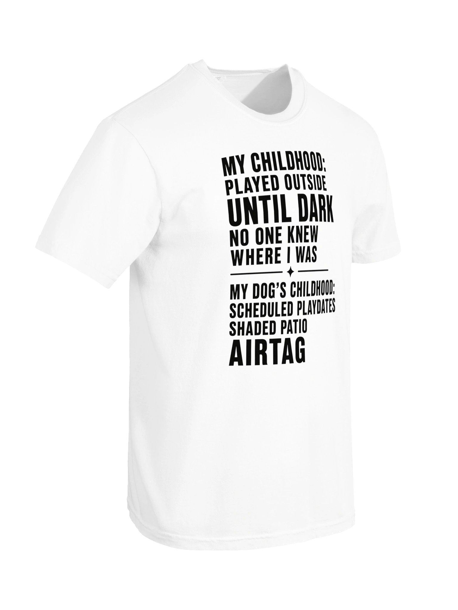 My Childhood vs. My Dog’s Childhood Tee product image (16)