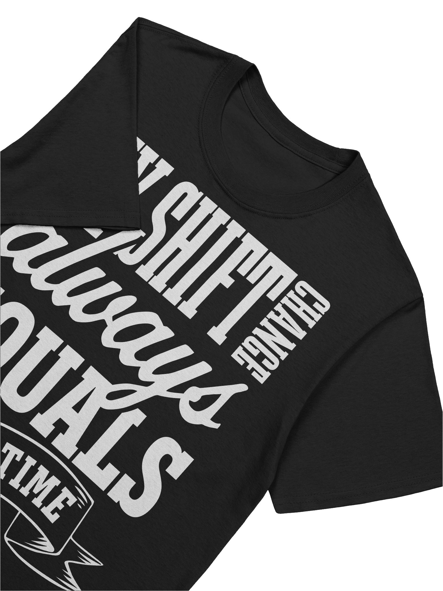 Hotel T- Shirt – My Shift Change Always Equals Overtime (Black) product image (5)