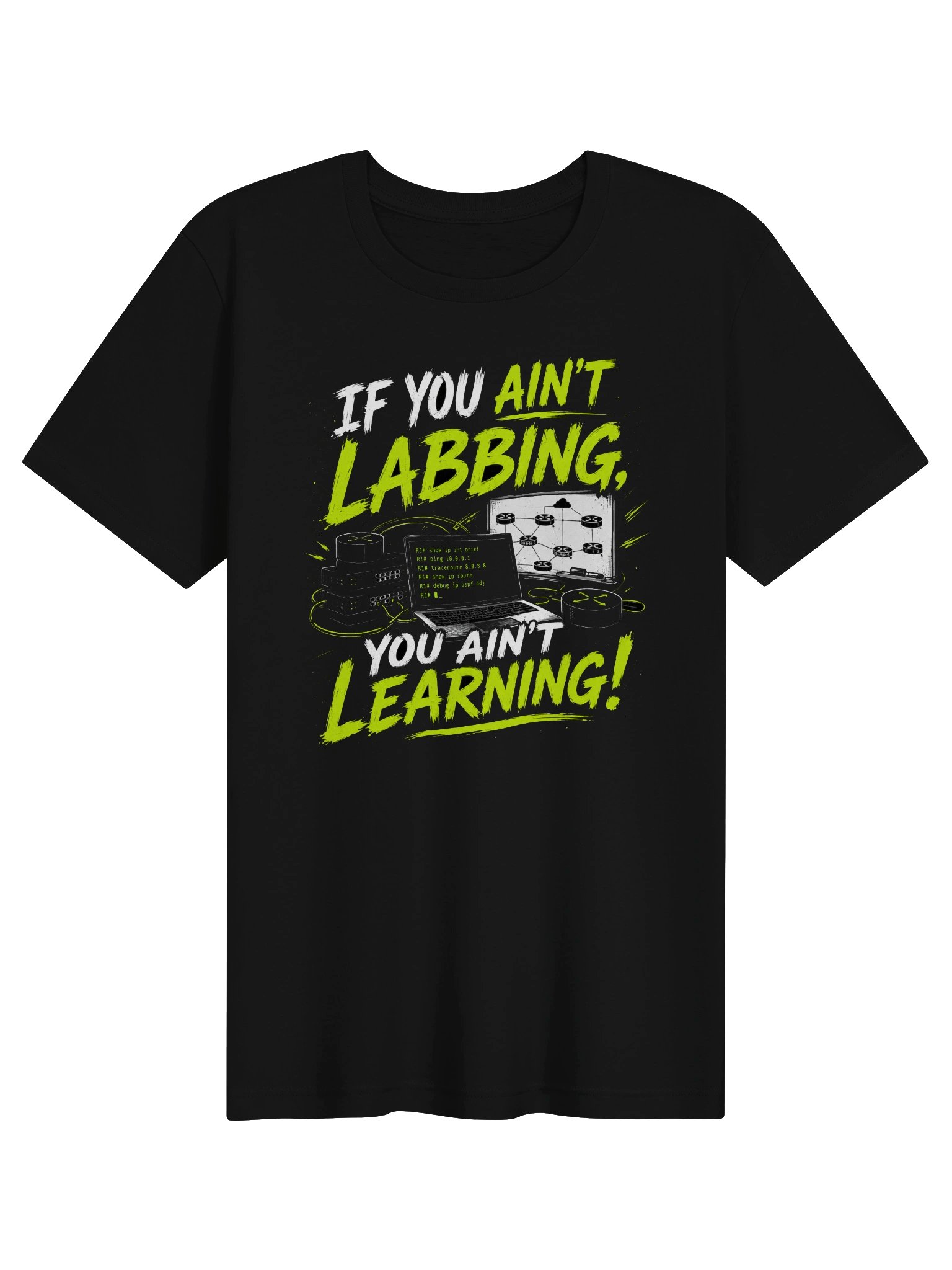 "If You Ain't Labbing, You Ain't Learning" - Tshirt product image (1)