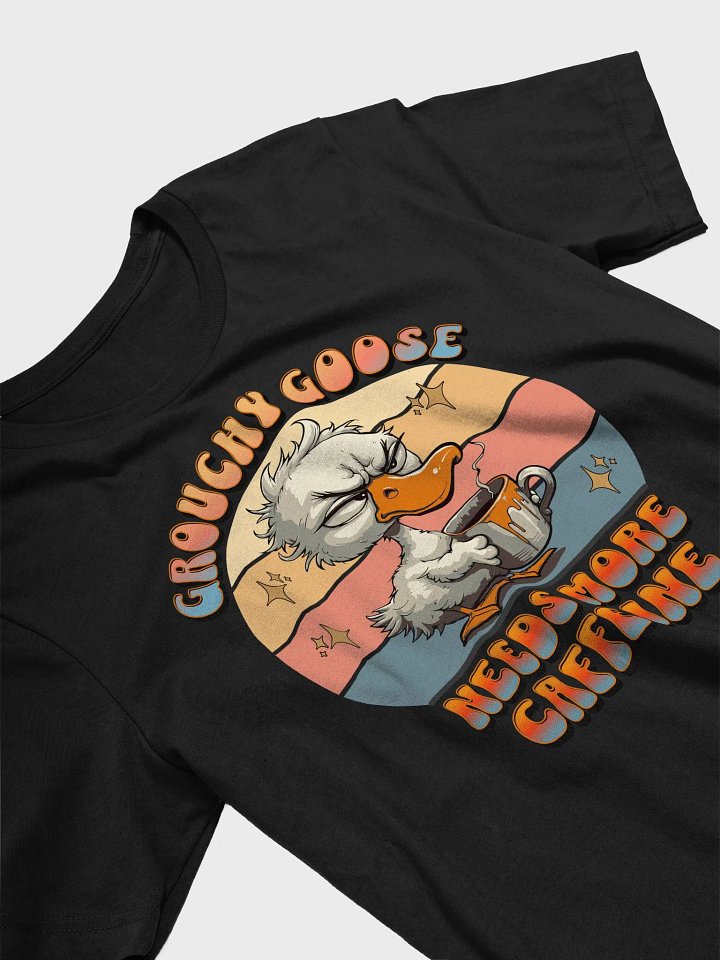 Grouchy Goose Needs More Caffeine Supersoft T-Shirt product image (2)