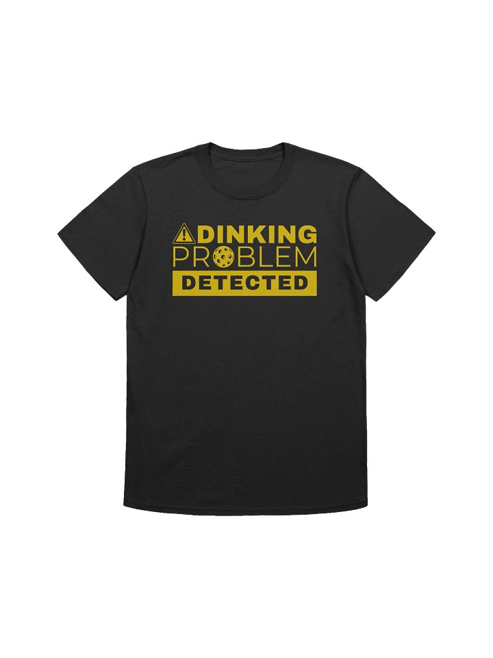Warning! Dinking Problem Detected product image (1)