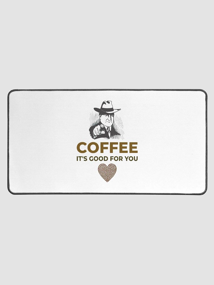 COFFEE. IT’S GOOD FOR YOU. product image (1)