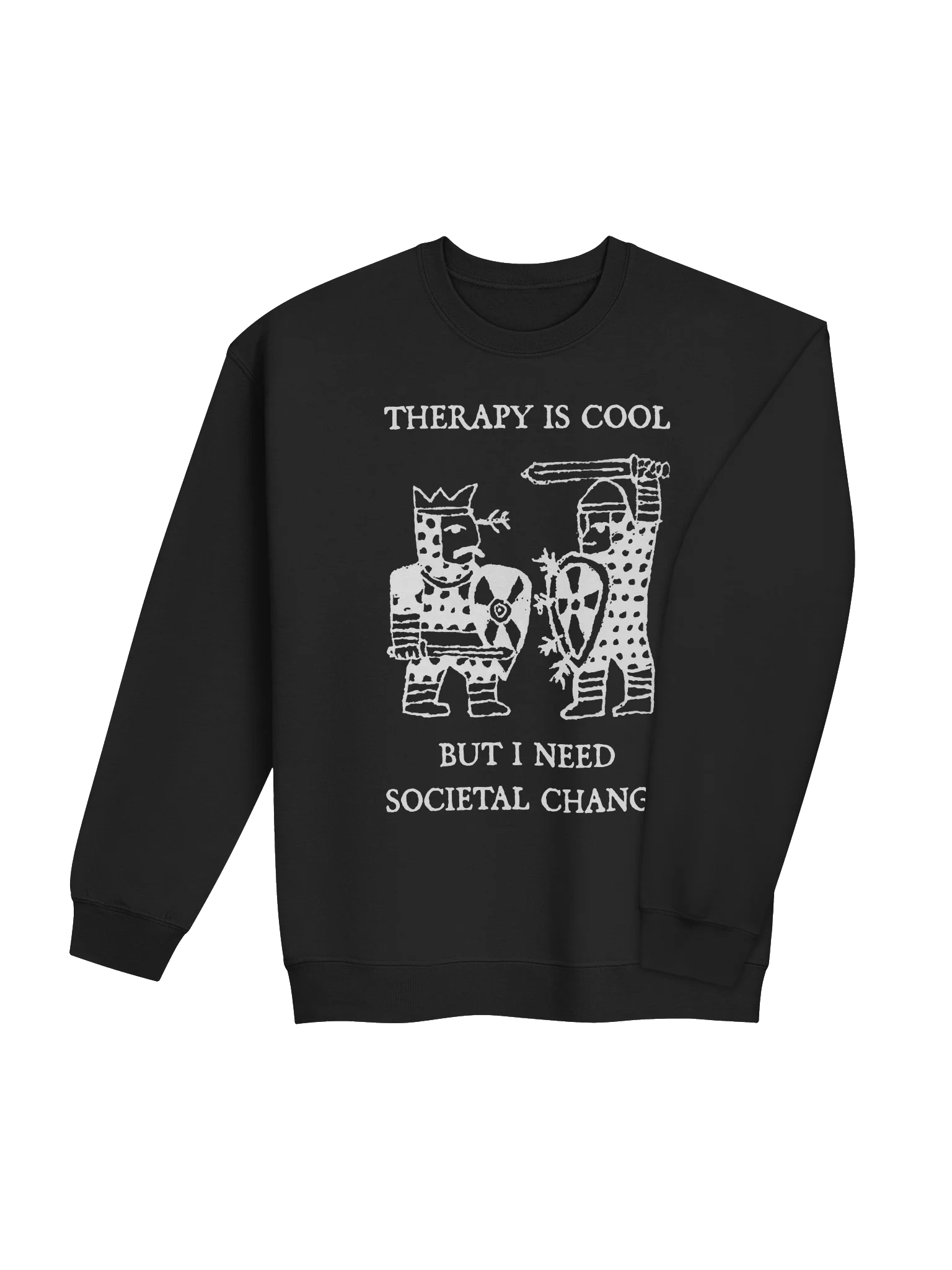 THERAPY IS COOL, BUT I NEED SOCIETAL CHANGE product image (46)