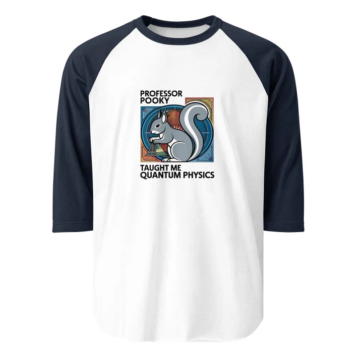 Quantum Physics with Professor Pooky Raglan Tee product image (1)