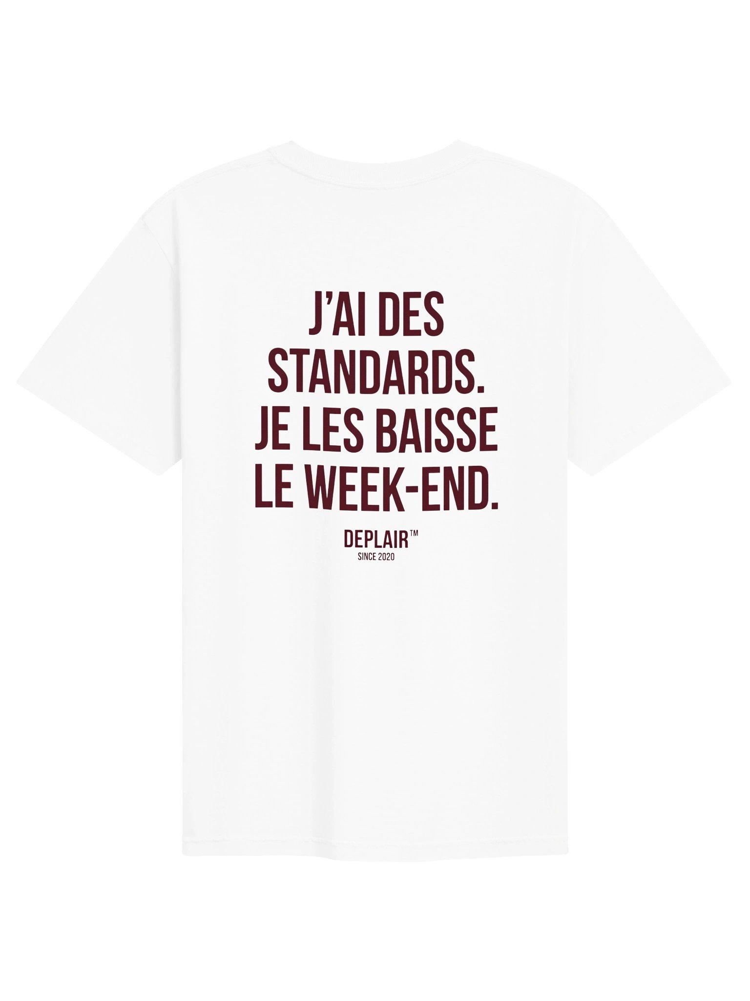J’ai des standards. Je les baisse le week-end. — T-shirt femme product image (1)
