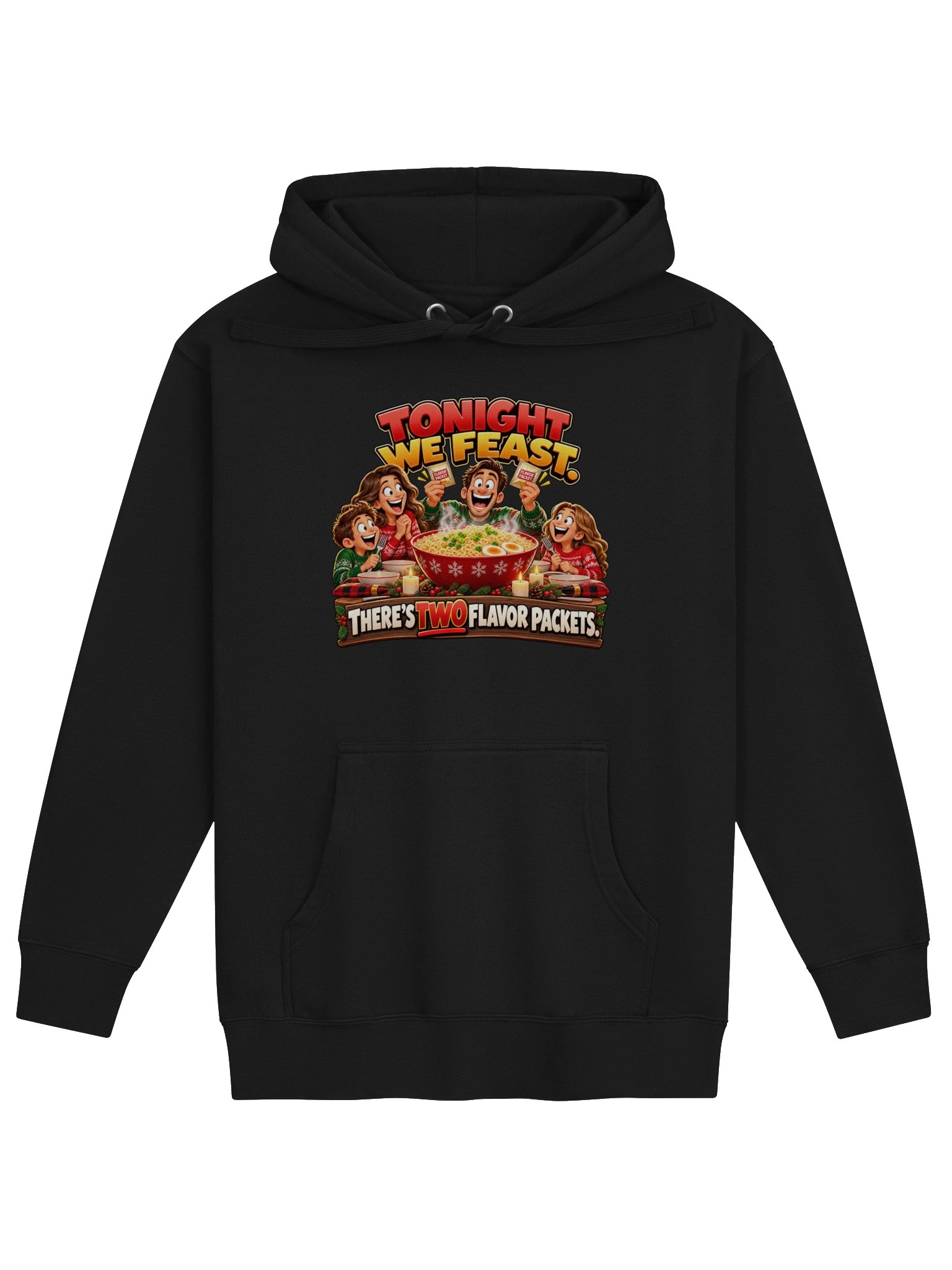 TONIGHT WE FEAST. THERE’S TWO FLAVOR PACKETS. HOODIE product image (1)