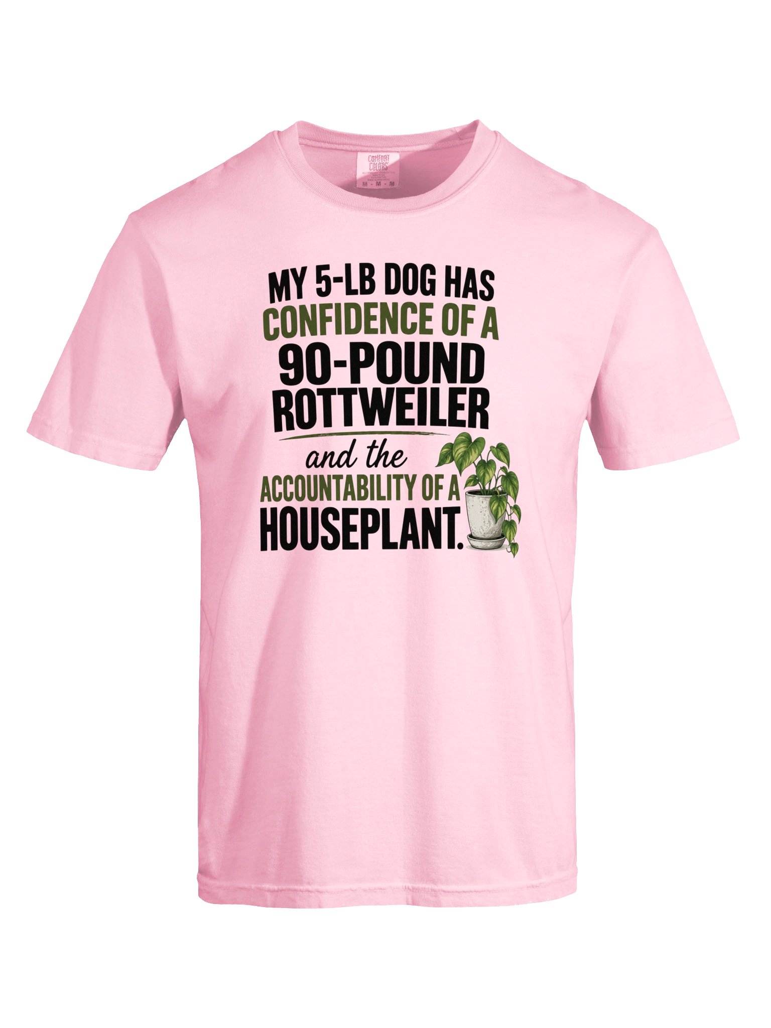 My 5-Lb Dog Has the Confidence of a 90-Lb Rottweiler T-Shirt product image (14)