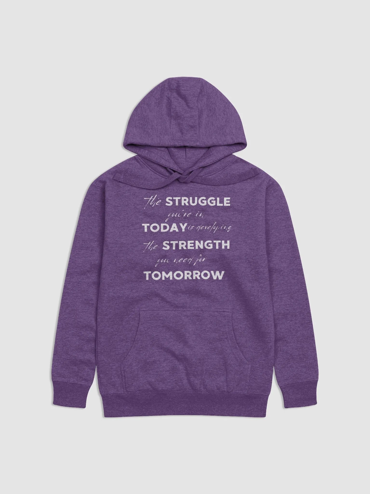 "STRUGGLE Today STRENGTH Tomorrow" Premium Unisex Hoodie product image (1)