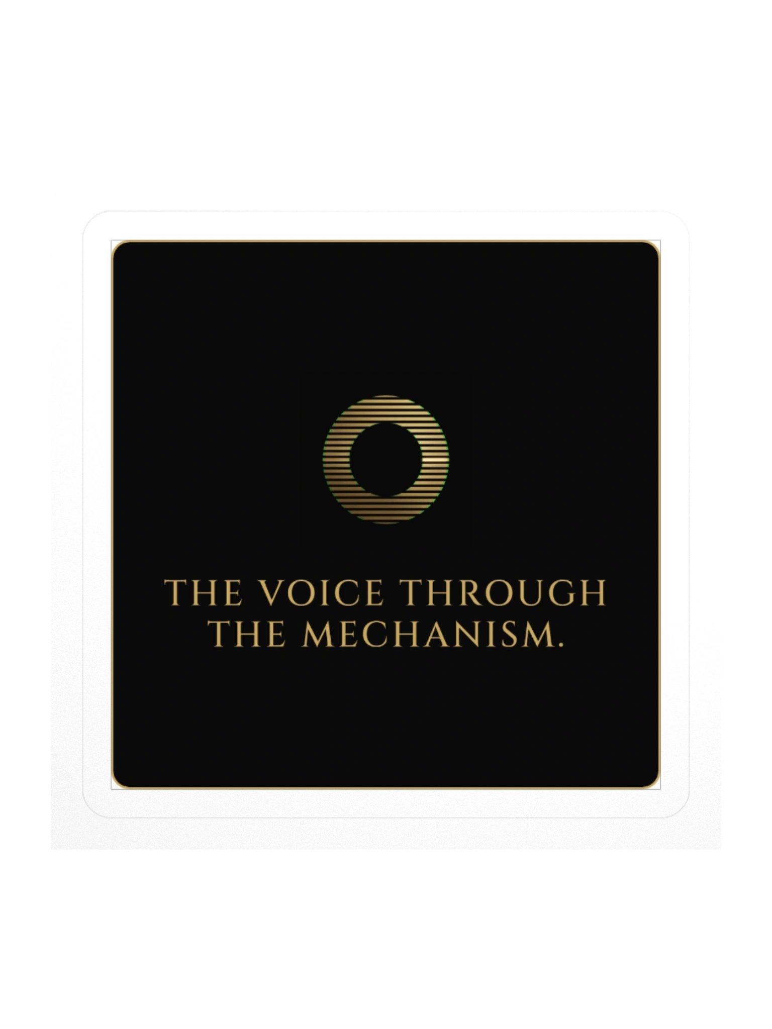 Tagline Sticker - "The voice through the mechanism." product image (1)