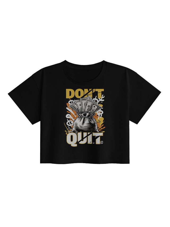 Don't Quit Money Bag Women's Crop Top – Premium Cotton Graphic Crop Tee for Streetwear Style product image (1)