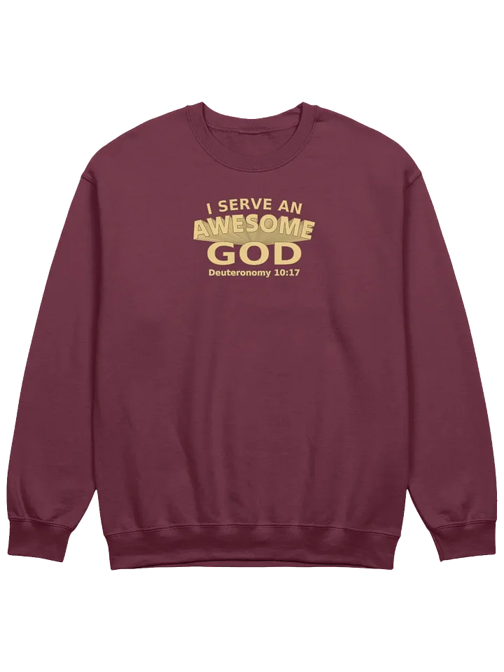 I Serve An Awesome God Sweatshirt product image (1)