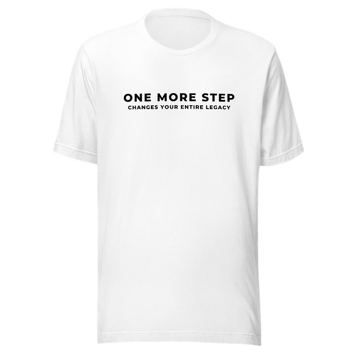 ONE MORE STEP | Unisex Tee product image (1)