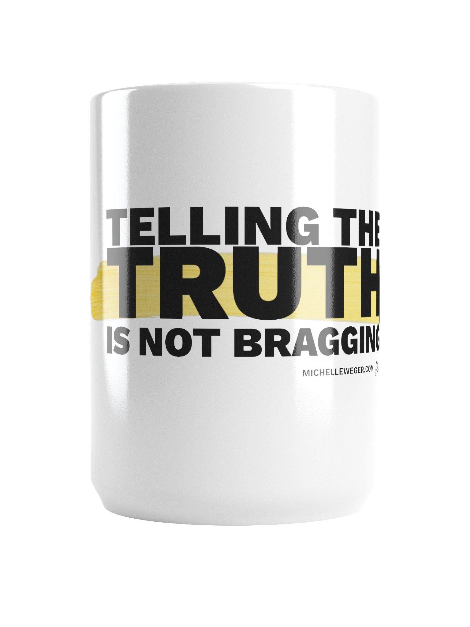 Mug - Telling the truth is not bragging product image (2)