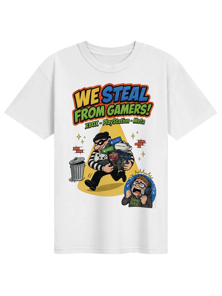 We Steal From Gamers! T-shirt product image (1)