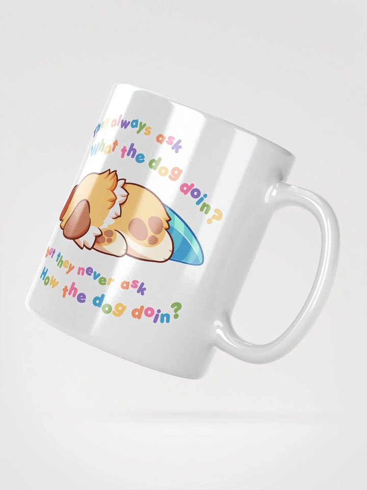 How the Dog doin? Mug product image (5)