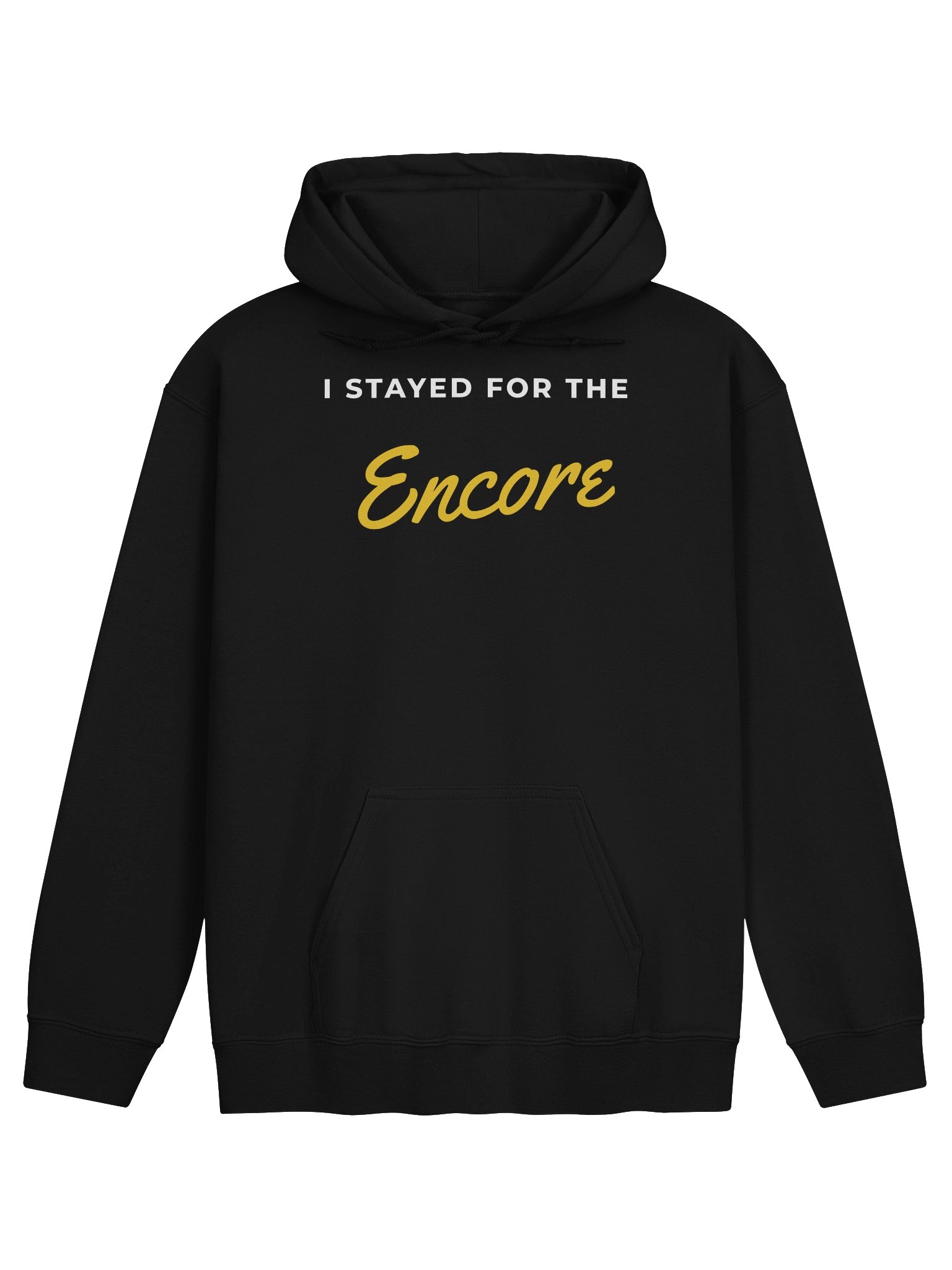 I Stayed for the Encore Hoodie product image (1)