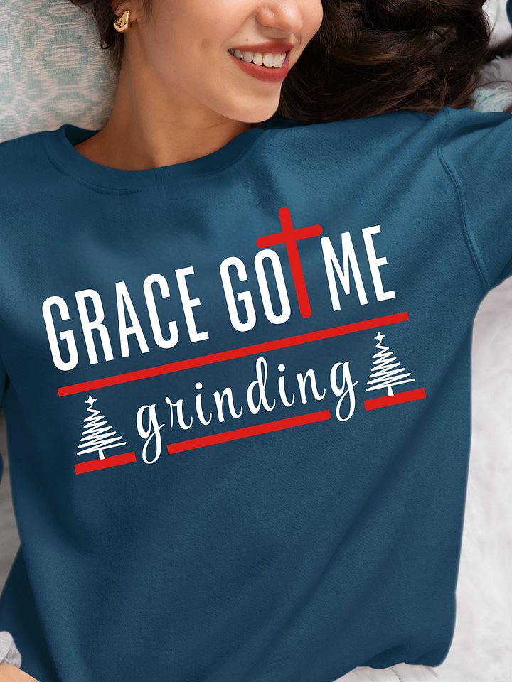 Grace Got Me Grinding Christian Sweater | Faith & Hustle Sweatshirt for Women | Inspirational Christian Apparel product image (6)