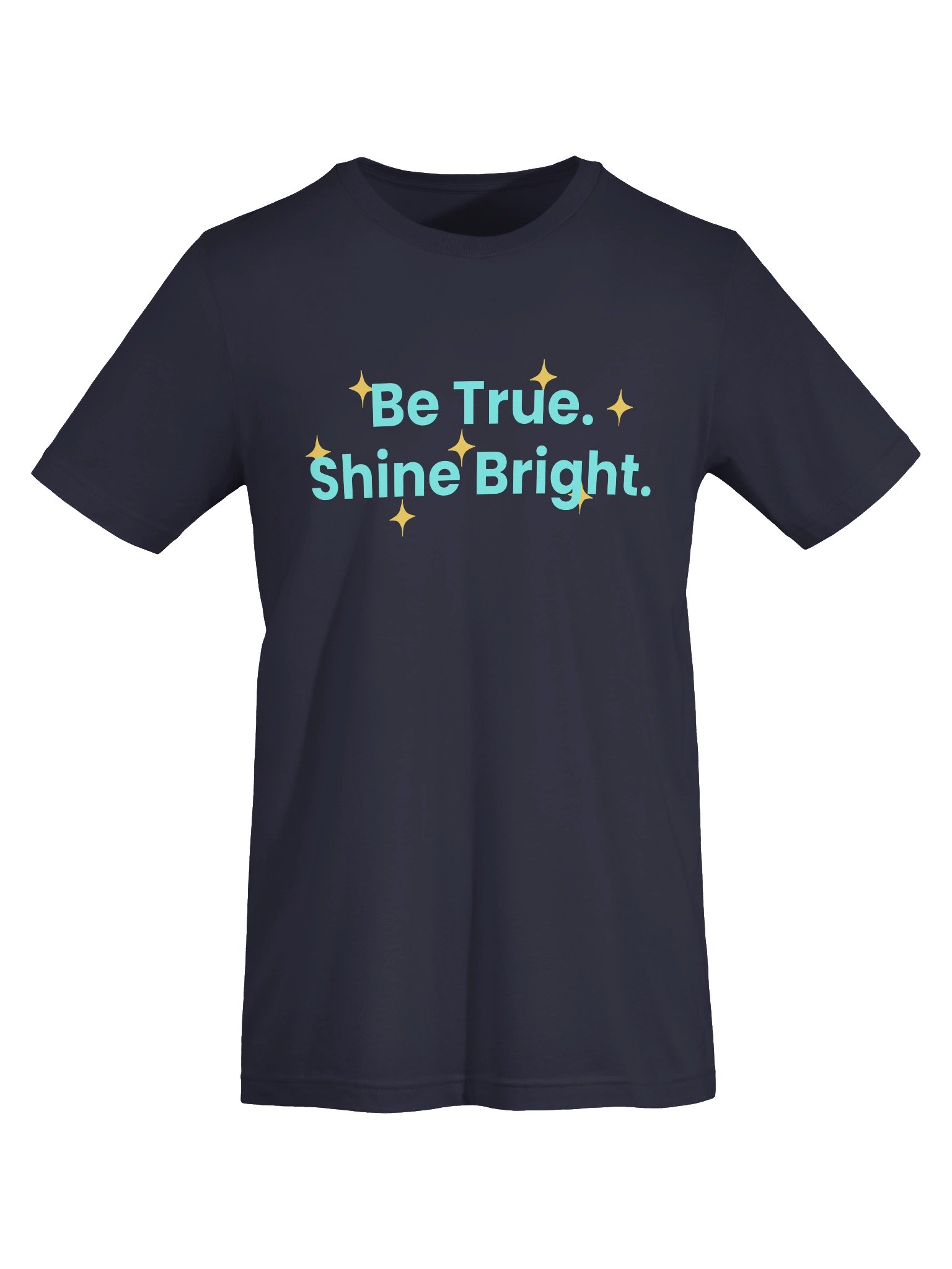 Be True. Shine Bright. Simple Tee product image (49)