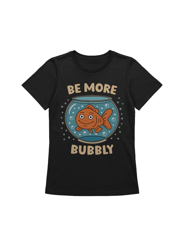 Be More Bubbly Goldfish Women's Relaxed-fit T-shirt product image (1)