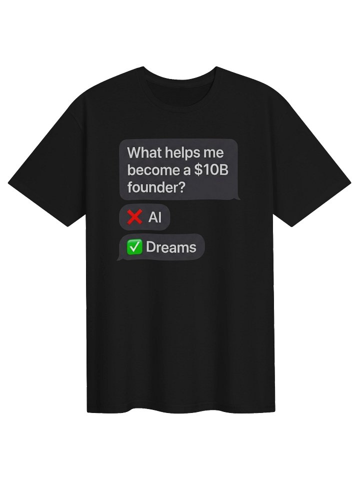 AI Make Me Rich Meme T-Shirt | Funny AI Startup Founder Tee | Billion Dollar Startup Meme Shirt | Vibe Coding Entrepreneur Clothing product image (1)