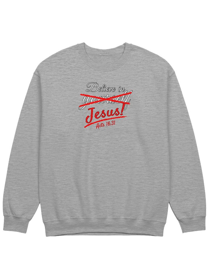 Believe in Jesus Sweatshirt product image (13)