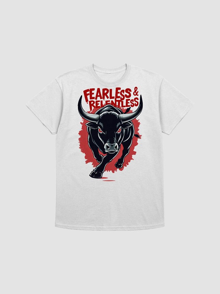 Fearless & Relentless Bull T-Shirt" product image (1)