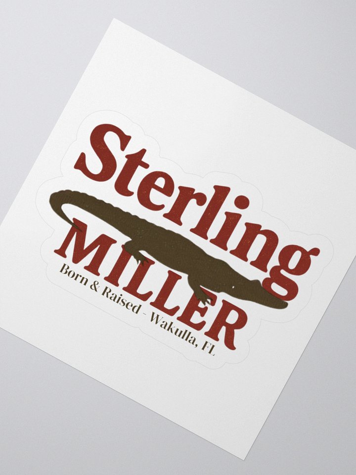 Sterling Miller Sticker — "Born & Raised ~ Wakulla, FL” product image (4)