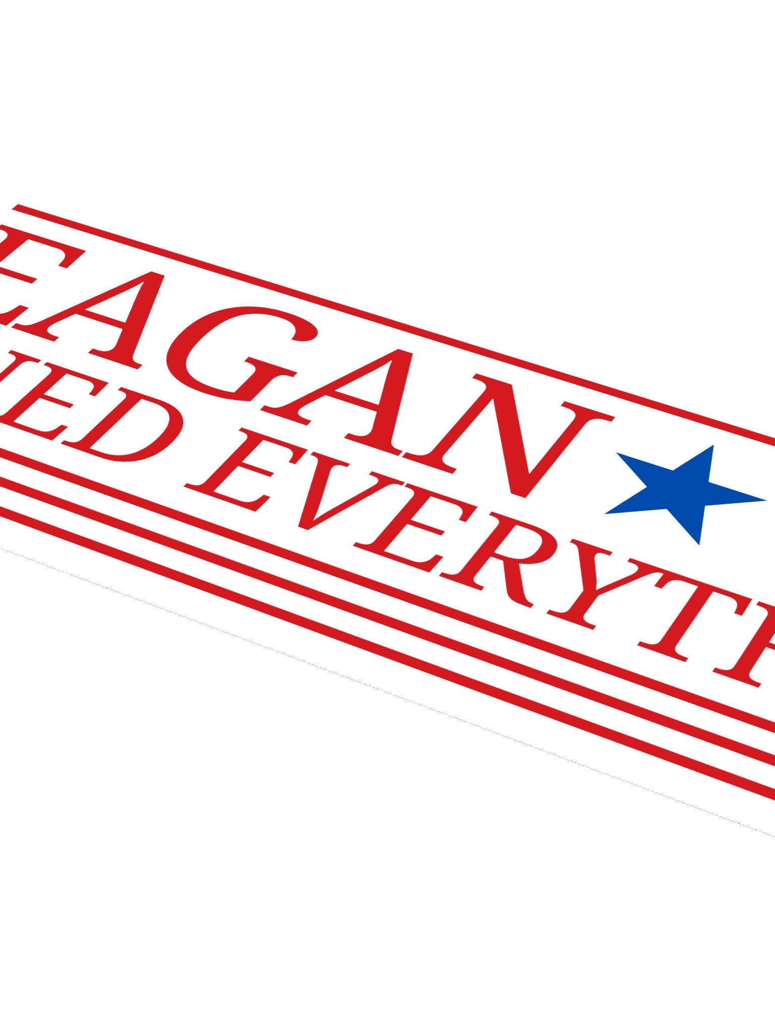 Reagan Ruined Everything! Campaign Sticker product image (4)