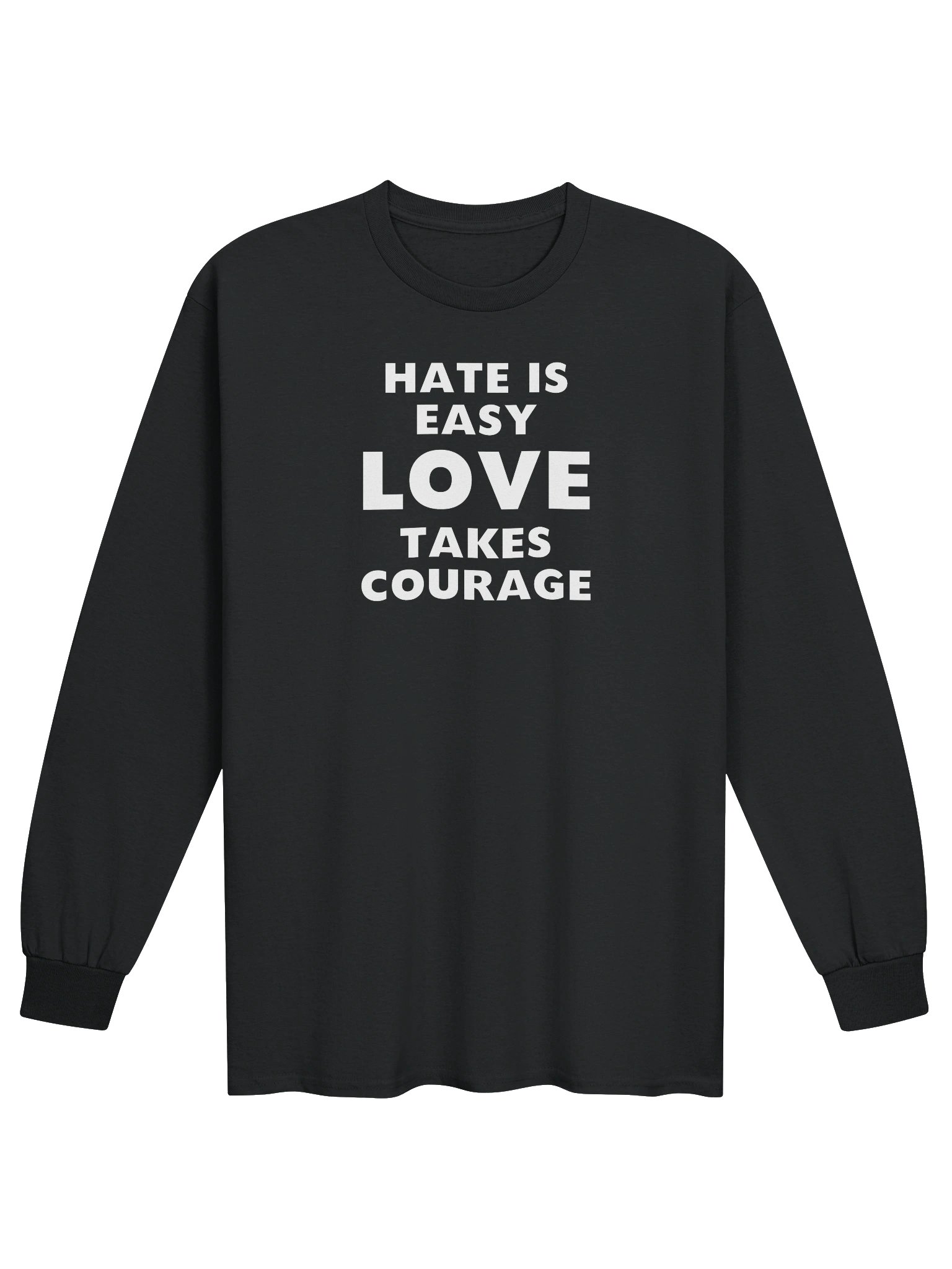 Hate Love Courage Long-Sleeve T-Shirt product image (1)