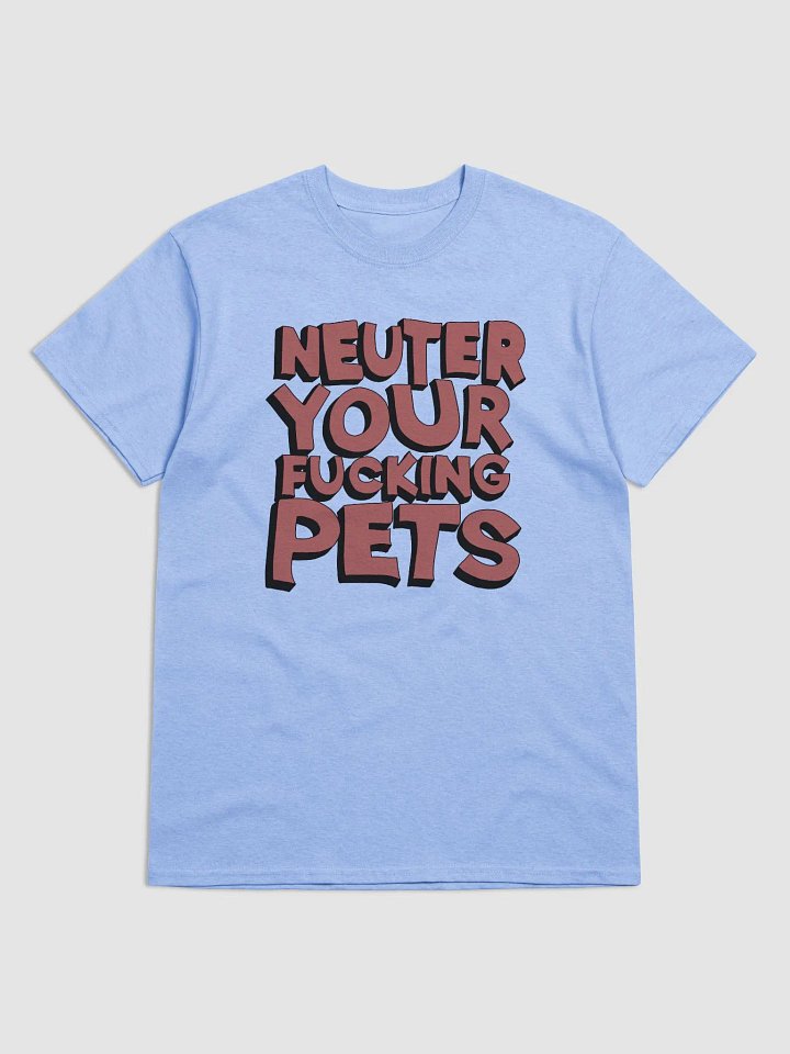 Neuter Your Fucking Pets, Gildan Heavyweight Tee product image (5)