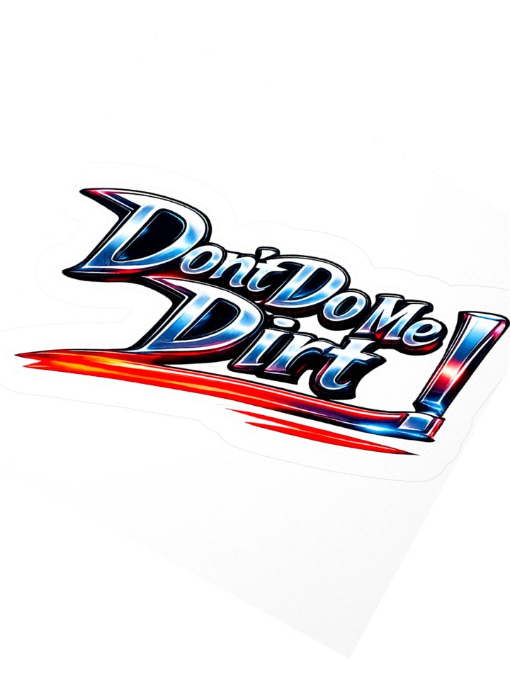 “Don’t Do Me Dirt!” sticker product image (2)