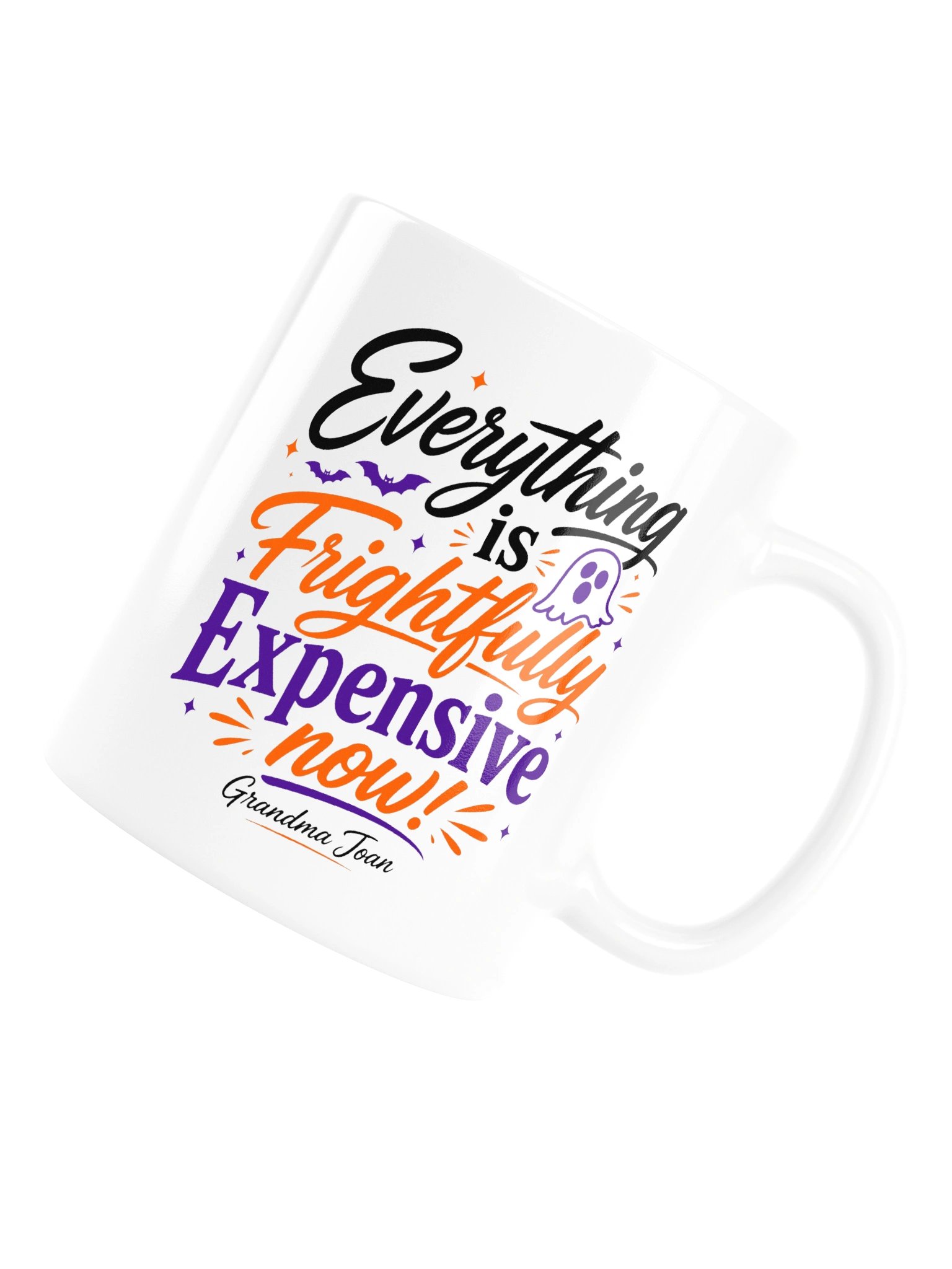 Everything is Frightfully Expensive Now! - White Glossy Mug product image (6)
