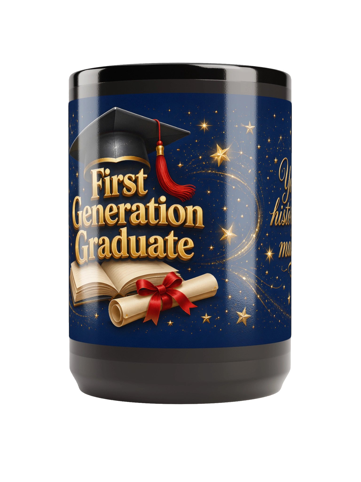 First Generation Graduate — Black Glossy Graduation Mug 15oz product image (3)
