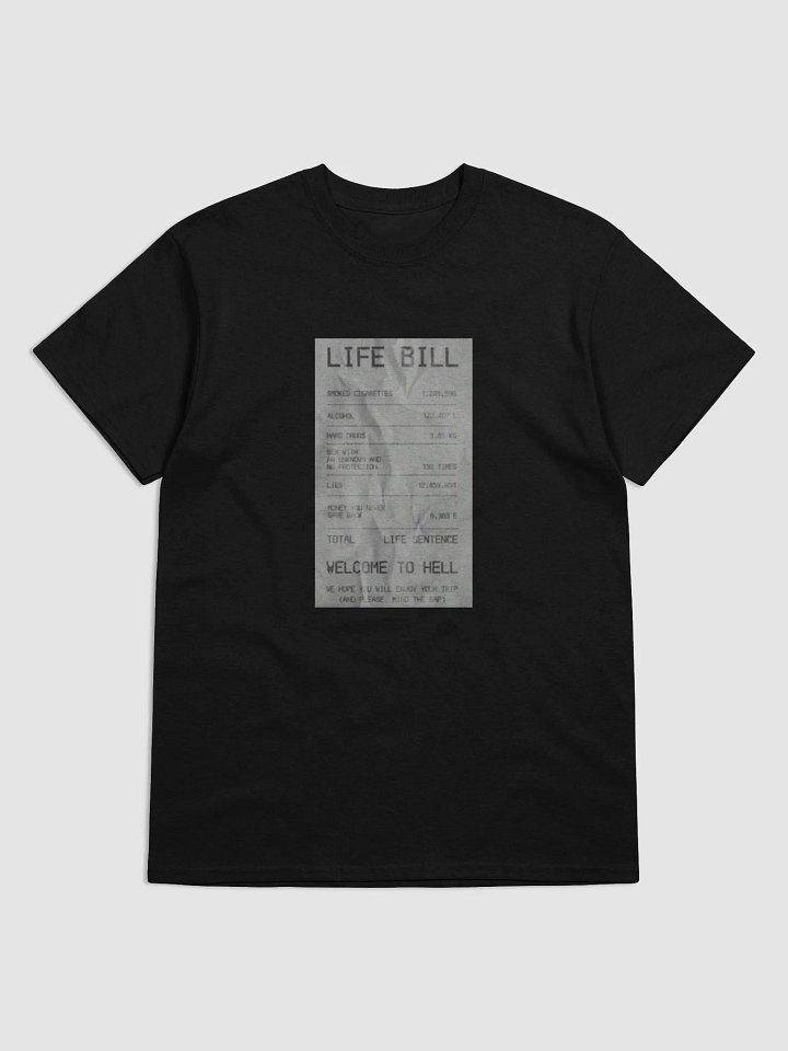 Life is a Bill T-Shirt – Bold & Fearless Design product image (1)