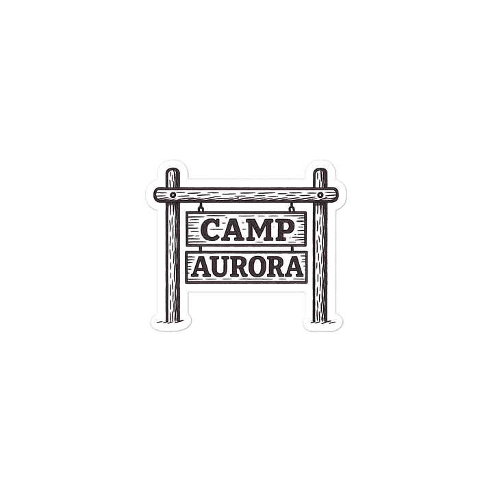 Camp Aurora Sign Die-Cut Sticker product image (1)