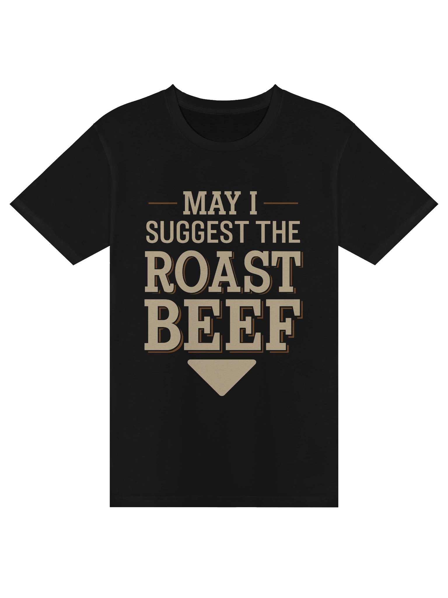 May I Suggest The Roast Beef Tee product image (1)