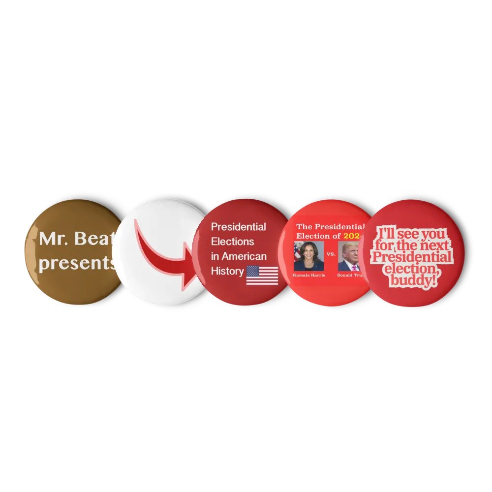 Mr. Beat’s Presidential Election Series Buttons product image (3)
