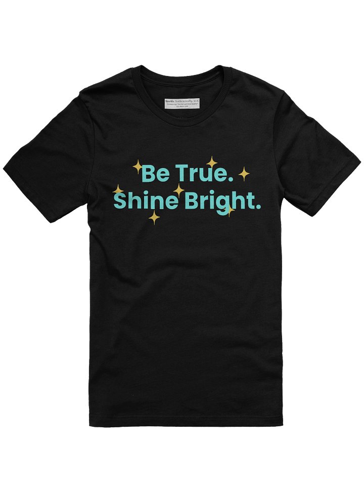 Be True. Shine Bright. Share the Message product image (3)