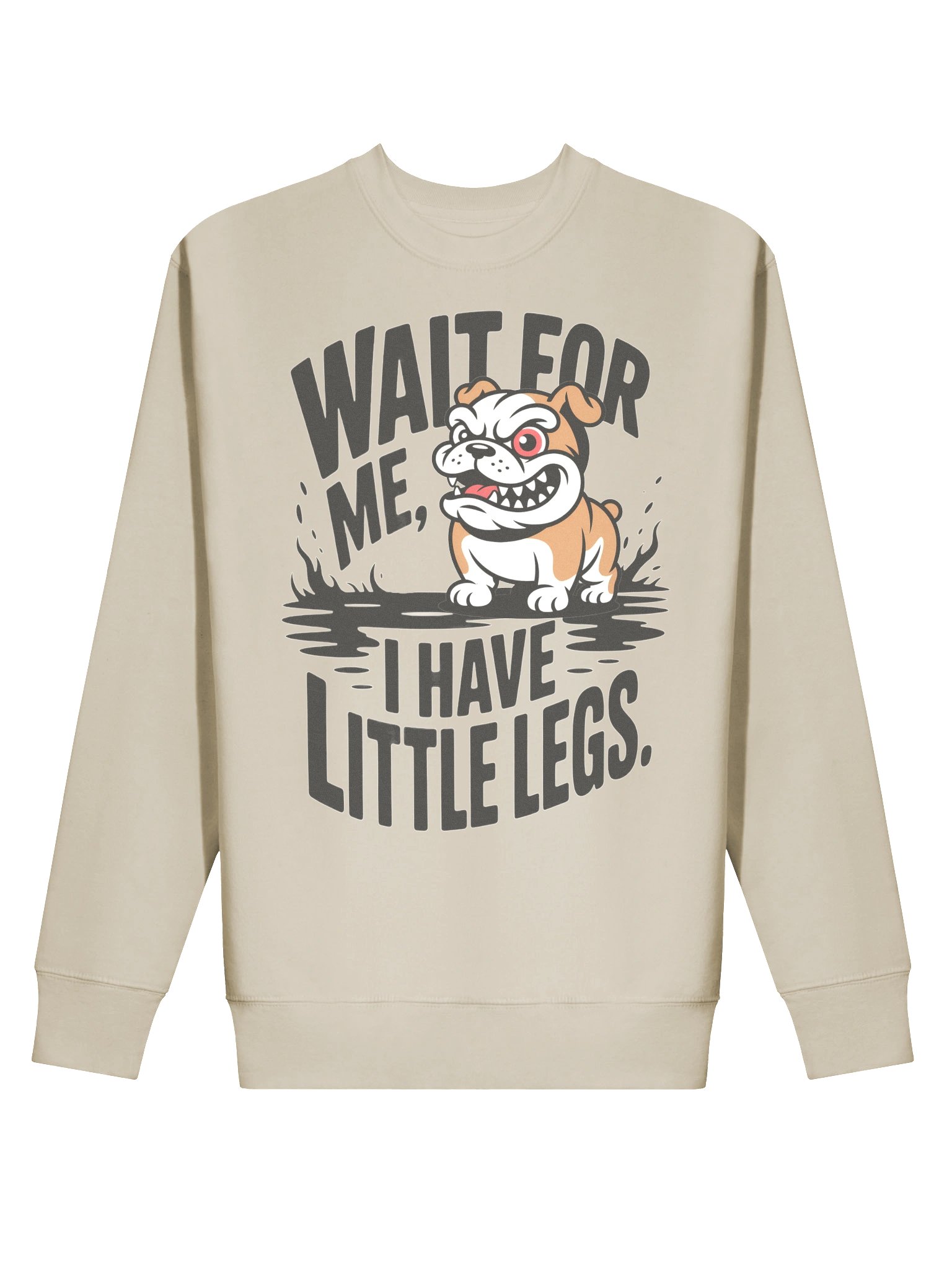 Wait For Me I Have Little Legs Bulldog Sweatshirt – Funny Dog Lover Quote Cotton Heritage Premium Crewneck product image (2)