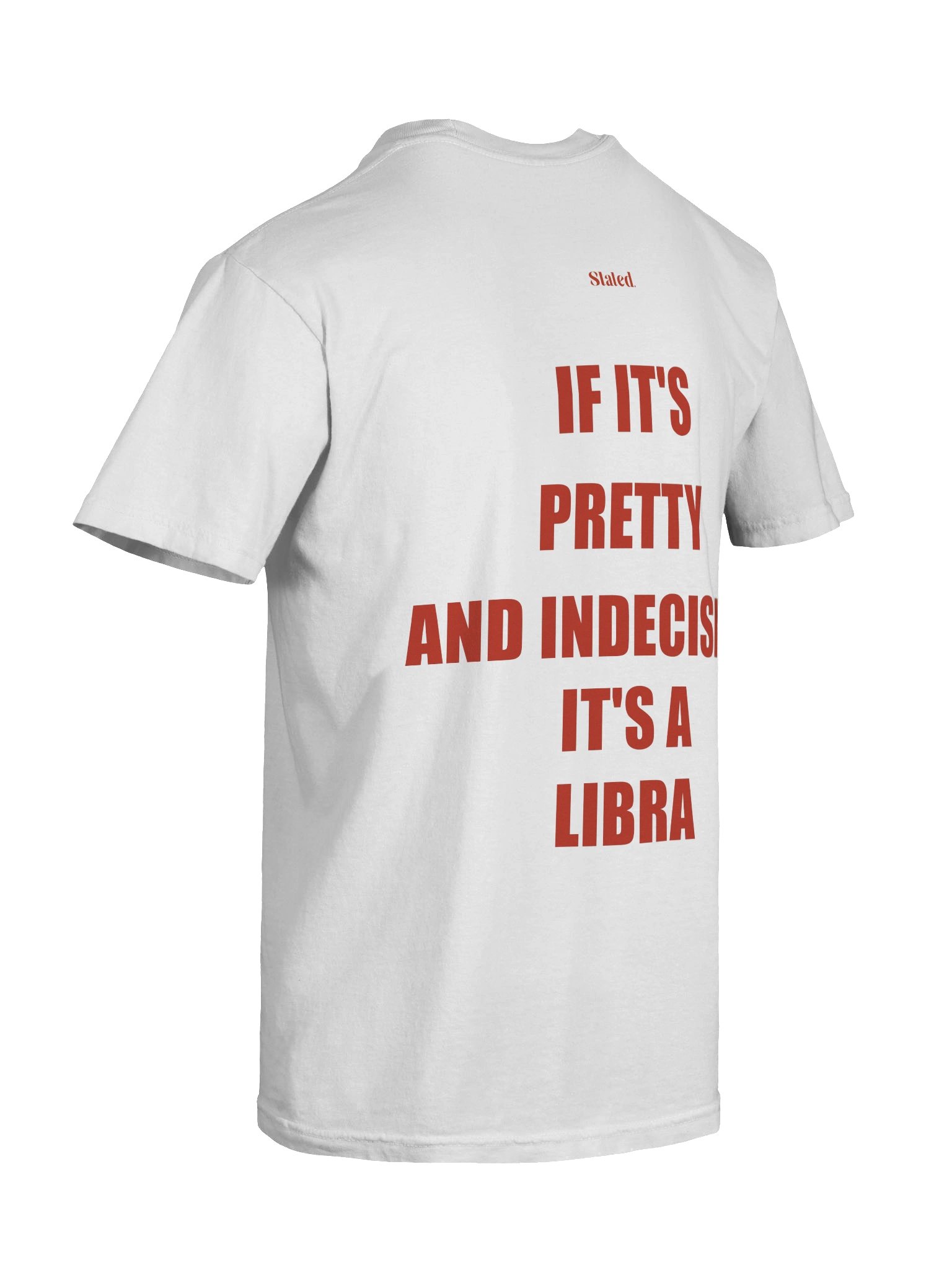 IF IT'S PRETTY AND INDECISIVE, IT'S A LIBRA TEE product image (3)