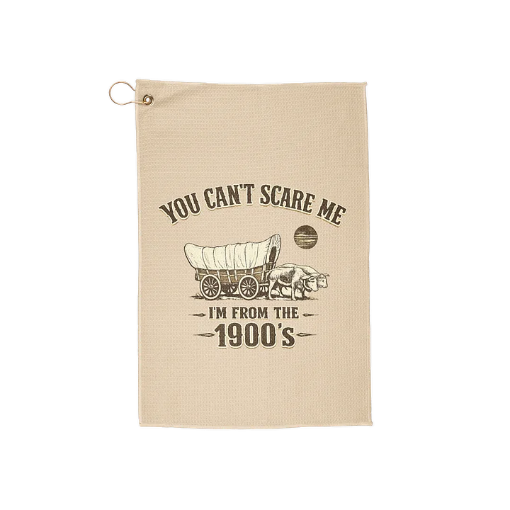 I’m From the 1900s Golf Towel product image (2)