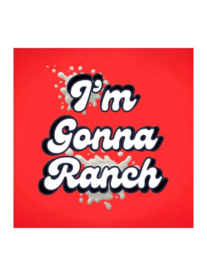 I'm Gonna Ranch Kiss Cut Stickers product image (1)