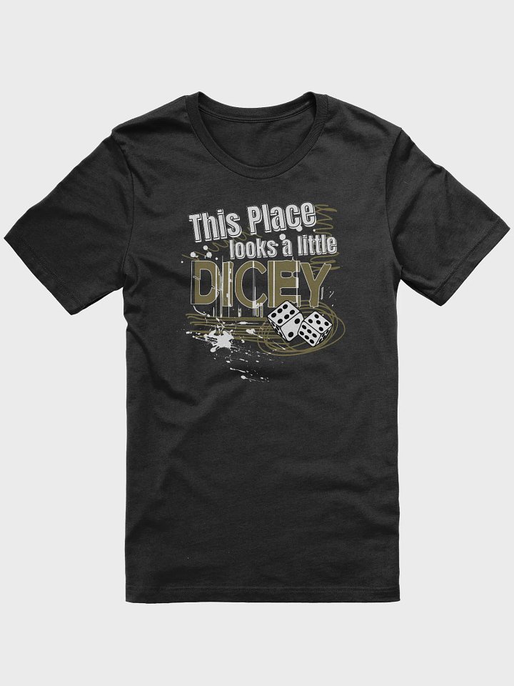 Bad Pun T-shirt for Board Gamers - This Place Looks a Little Dicey - black product image (2)