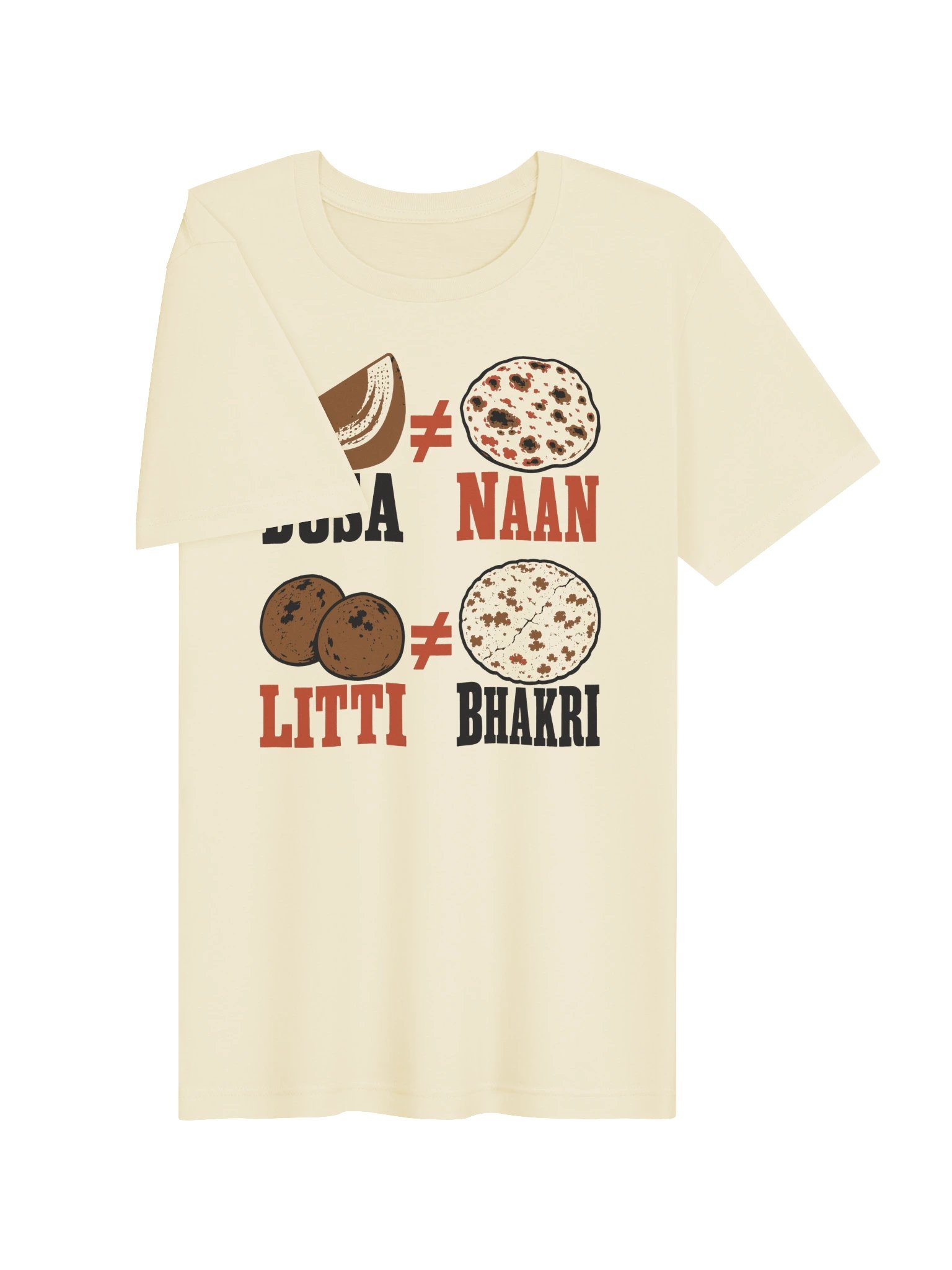 Dosa ≠ Naan ≠ Litti ≠ Bhakri (Classic Tee, Front) product image (5)