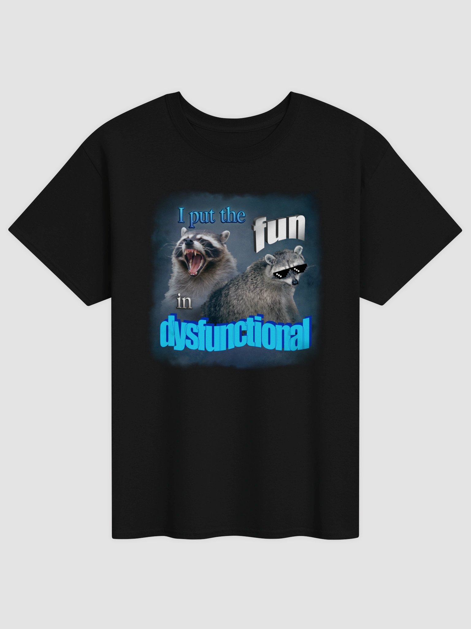 I put the fun in dysfunctional T-shirt product image (1)