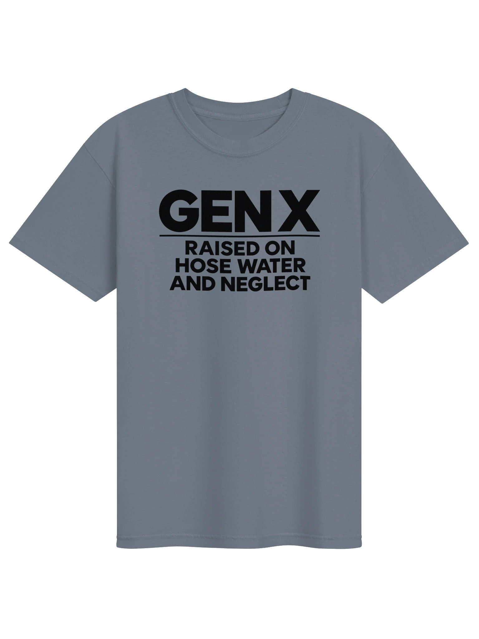 Gen X – Raised on Hose Water and Neglect Tee - Men's Tee product image (1)